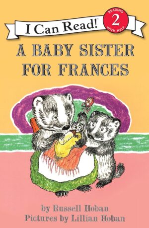 A Baby Sister for Frances (I Can Read)