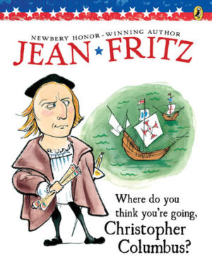 Where do you think you are going, Christopher Columbus?