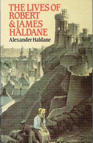 The Lives of Robert and James Haldane