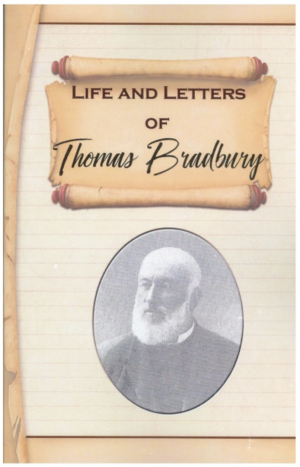 Life and Letters of Thomas Bradbury