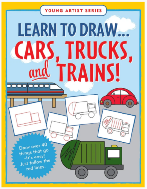 Learn to Draw . . . Cars, Trucks, & Trains!
